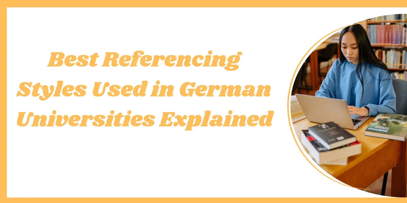 Best Referencing Styles Used in German Universities Explained Best Referencing Styles Used in German Universities Explained